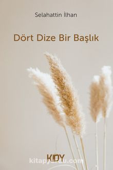 Dört Dize Bir Başlık