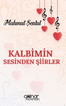 Kalbimin Sesinden Şiirler