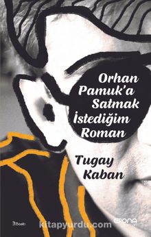 Orhan Pamuk’a Satmak İstediğim Roman