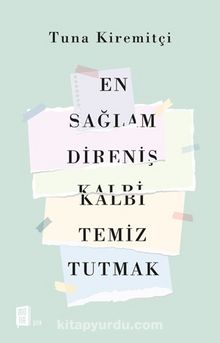 En Sağlam Direniş Kalbi Temiz Tutmak