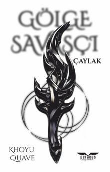 Gölge Savaşçı / Çaylak