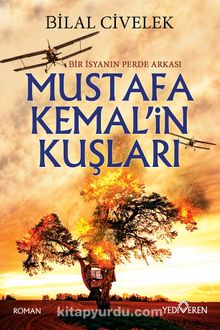 Mustafa Kemal'in Kuşları & Dersim Yanıyor!