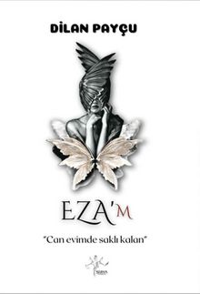 Eza’m / Can Evimde Saklı Kalan