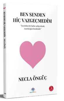 Ben Senden Hiç Vazgeçmedim