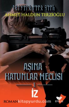 Aşina Hatunlar Meclisi 1 / İz