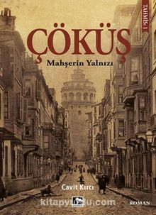 Çöküş & Mahşerin Yalnızı