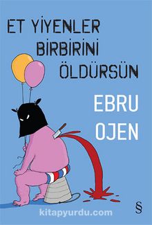 Et Yiyenler Birbirini Öldürsün