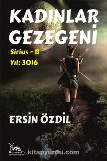 Kadınlar Gezegeni & Sirius-B Yıl:3016