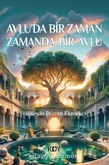 Avlu’da Bir Zaman Zamanda Bir Avlu