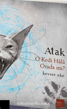 Atak & O Kedi Hala Orada mı?