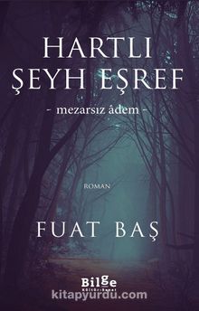 Hartlı Şeyh Eşref & Mezarsız Adem