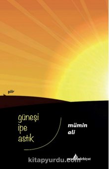 Güneşi İpe Astık