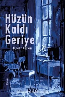 Hüzün Kaldı Geriye