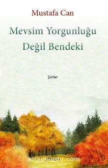 Mevsim Yorgunluğu Değil Bendeki