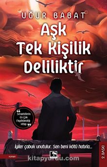 Aşk Tek Kişilik Deliliktir