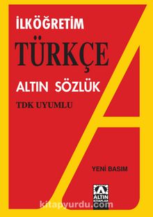 İlköğretim Türkçe Altın Sözlük / TDK Uyumlu