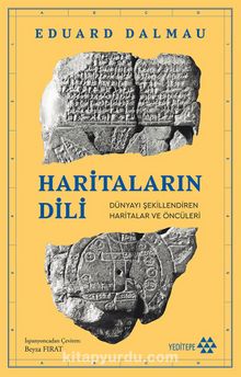 Haritaların Dili & Dünyayı Şekillendiren Haritalar ve Öncüleri