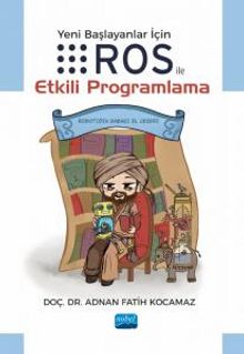 Yeni Başlayanlar için ROS ile Etkili Programlama