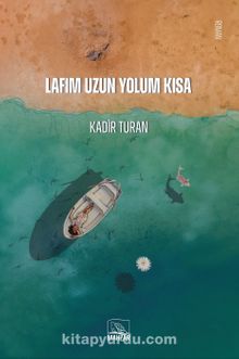 Lafım Uzun Yolum Kısa