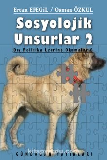 Sosyolojik Unsurlar 2 / Dış Politika Üzerine Okumalar 6