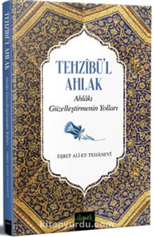 Tehzibül Ahlak Ahlakı Güzelleştirmenin Yolları