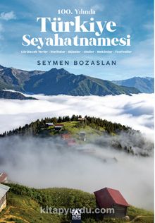 100. Yılında Türkiye Seyahatnamesi