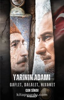 Yarının Adamı & Gaflet, Dalalet, Hıyanet