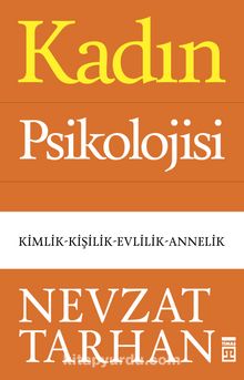 Kadın Psikolojisi & Kimlik-Kişilik-Evlilik-Annelik