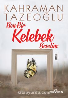 Ben Bir Kelebek Sevdim