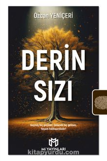 Derin Sızı & Geçmiş Hiç Geçmez, Gelecek Hiç Gelmez, Yaşam Halihazırdadır