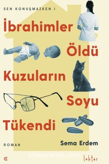 İbrahimler Öldü Kuzuların Soyu Tükendi & Sen Konuşmazken