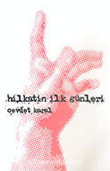 Hilkatin İlk Günleri