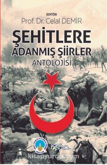 Şehitlere Adanmış Şiirler Antolojisi