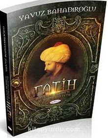 Fatih Sultan Mehmet ve İstanbul'un Fethi