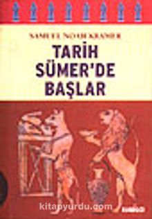 Tarih Sümerde Başlar/ Yazılı Tarihteki  Otuzdokuz İlk