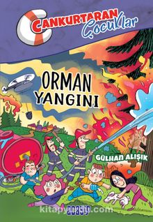 Orman Yangını / Cankurtaran Çocuklar