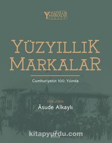 Yüzyıllık Markalar & Cumhuriyetin 100. Yılında