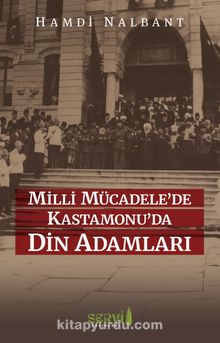 Milli Mücadele’de Kastamonu’da Din Adamları