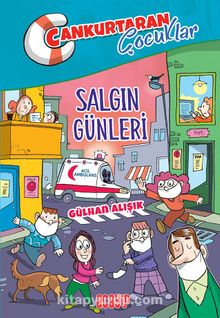 Salgın Günleri / Cankurtaran Çocuklar 5