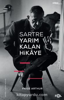 Sartre Yarım Kalan Hikaye