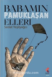 Babamın Pamuklaşan Elleri