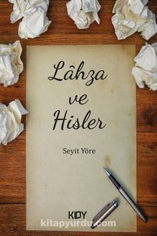 Lahza ve Hisler