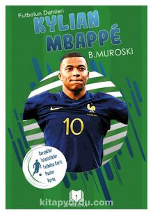 Kylian Mbappe / Futbolun Dahileri