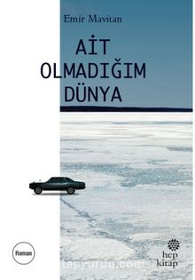 Ait Olmadığım Dünya