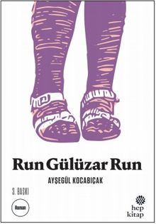 Run Gülüzar Run