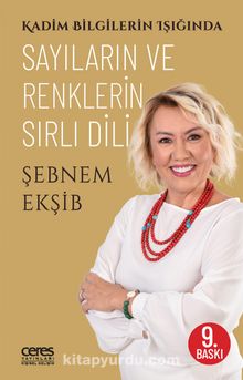 Kadim Bilgilerin Işığında Sayıların ve Renklerin Sırlı Dili