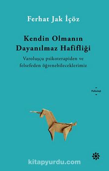 Kendin Olmanın Dayanılmaz Hafifliği