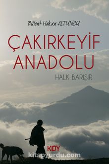 Çakırkeyf Anadolu