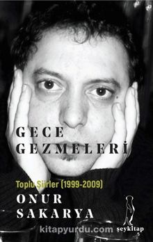 Gece Gezmeleri Toplu Şiirler (1999-2009)