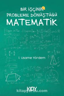 Bir İşçinin Probleme Dönüştüğü Matematik